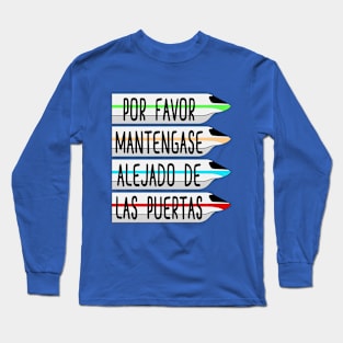 Por Favor Mantegase Alejado De Las Puertas Long Sleeve T-Shirt